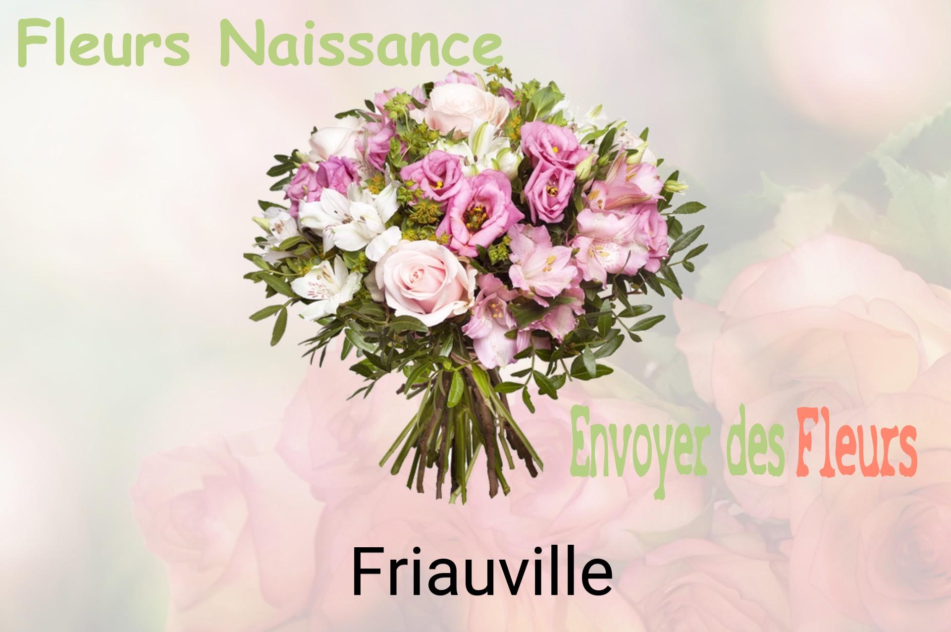 Bouquet de fleurs de naissance livré à Friauville