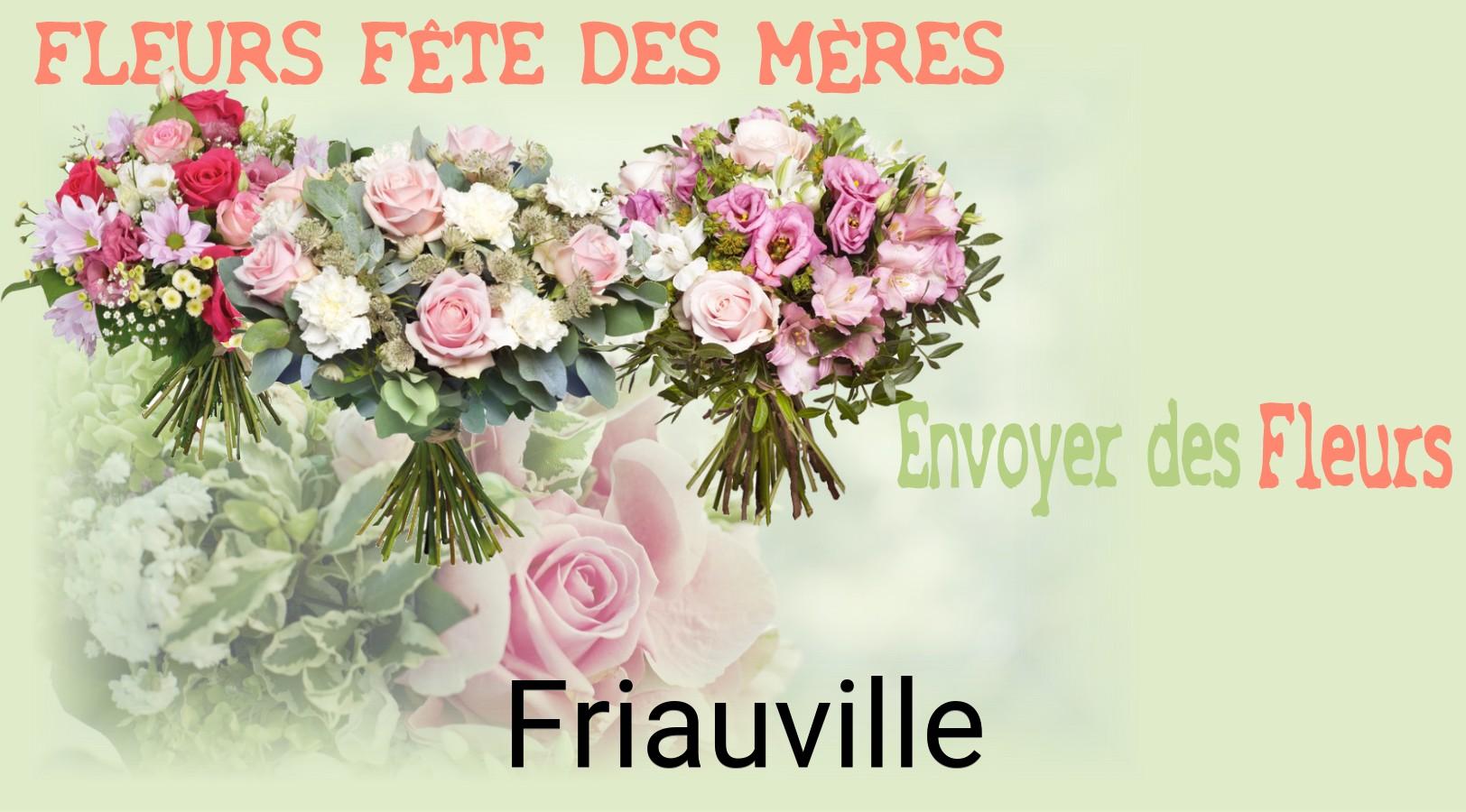 Bouquet de Fête des Mères livré à Friauville